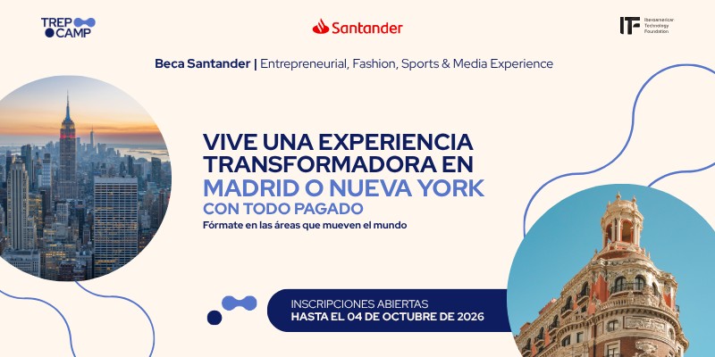 Convocatoria Beca Santander – Entrepreneurial, Fashion, Sports & Media Experience – MAD + NY 2027